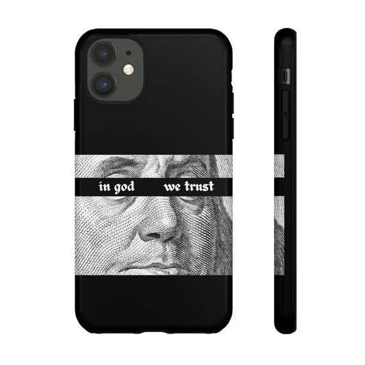 Tough Phone Case: In God We Trust